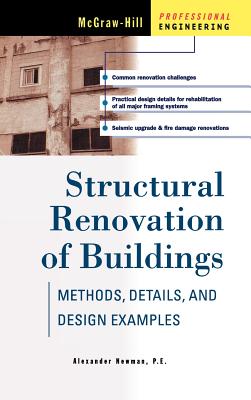 Structural Renovation of Buildings: Methods, Details, and Design Examples - Newman, Alexander