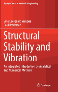 Structural Stability and Vibration: An Integrated Introduction by Analytical and Numerical Methods