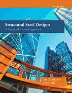 Structural Steel Design: A Practice-Oriented Approach - Aghayere, Abi O., and Vigil, Jason