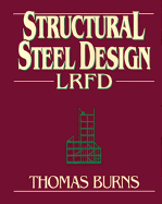 Structural steel design-LRFD - Burns, Thomas