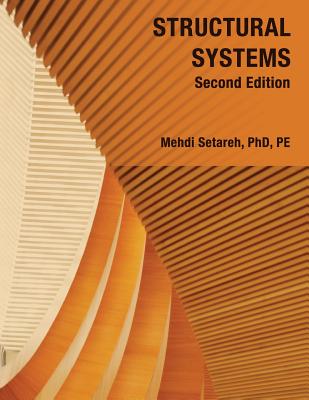 Structural Systems - Second Edition - Setareh, Mehdi