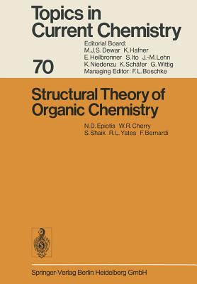 Structural Theory of Organic Chemistry - Epiotis, N D, and Cherry, W R, and Shaik, S