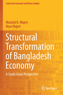 Structural Transformation of Bangladesh Economy: A South Asian Perspective
