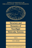 Structure and Dynamics of Non-Rigid Molecular Systems