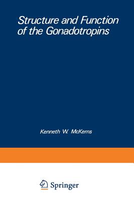 Structure and Function of the Gonadotropins - McKerns, Kenneth W (Editor)