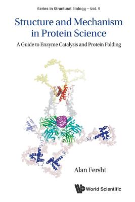 Structure And Mechanism In Protein Science: A Guide To Enzyme Catalysis And Protein Folding - Fersht, Alan R