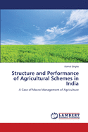 Structure and Performance of Agricultural Schemes in India