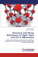 Structure and Phase Behaviours of AG(I), Na(i) and K(i) N-Alkanoates