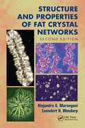 Structure and Properties of Fat Crystal Networks
