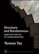 Structure and Randomness: Pages from Year One of a Mathematical Blog - Tao, Terence, Professor