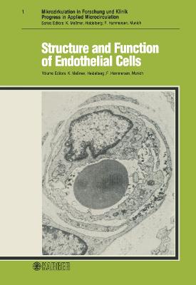 Structure & Function of Endothelial Cells - Hammersen, F, and Messmer, K (Editor)