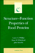 Structure-Function Properties of Food Proteins - Phillips, Lance G, and Taylor, Steve L (Editor)