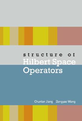Structure of Hilbert Space Operators - Jiang, Chunlan, and Wang, Zongyao