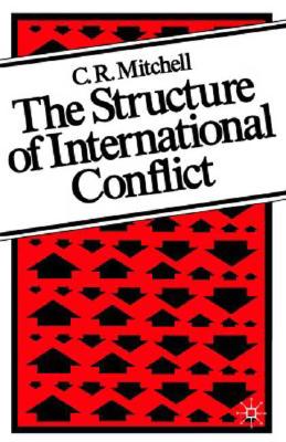 Structure of International Conflict - Mitchell, C R