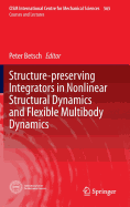 Structure-Preserving Integrators in Nonlinear Structural Dynamics and Flexible Multibody Dynamics