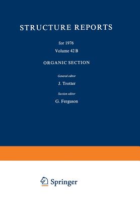 Structure Reports for 1976: Organic Section - Trotter, J. (Editor), and Ferguson, G. (Editor)