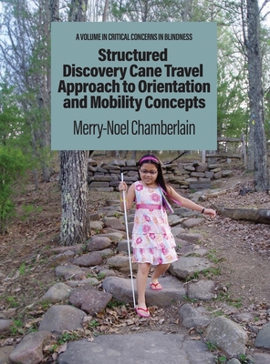 Structured Discovery Cane Travel Approach to Orientation and Mobility Concepts - Chamberlain, Merry-Noel
