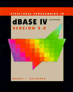Structured Programming in dBASE IV, Version 2.0