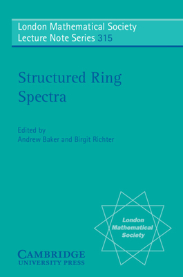 Structured Ring Spectra - Baker, Andrew (Editor), and Richter, Birgit (Editor)