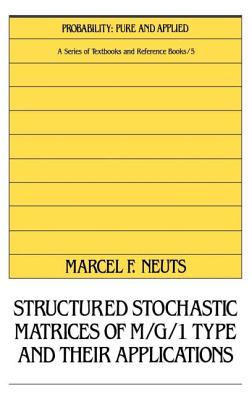 Structured Stochastic Matrices of M/G/1 Type and Their Applications - Neuts