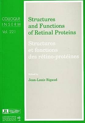 Structures & Functions of Retinal Proteins - Rigaud, Jean-Louis (Editor)