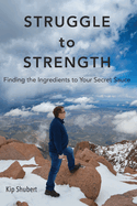 Struggle to Strength: Finding the Ingredients to Your Secret Sauce