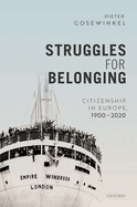 Struggles for Belonging: Citizenship in Europe, 1900-2020