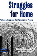 Struggles for Home: Violence, Hope and the Movement of People