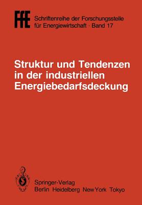 Struktur Und Tendenzen in Der Industriellen Energiebedarfsdeckung: VDI/Vde/Gfpe-Tagung in Schliersee Am 6./7. Mai 1985 - Schaefer, Helmut