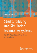 Strukturbildung Und Simulation Technischer Systeme Band 1: Die Statischen Grundlagen Der Simulation