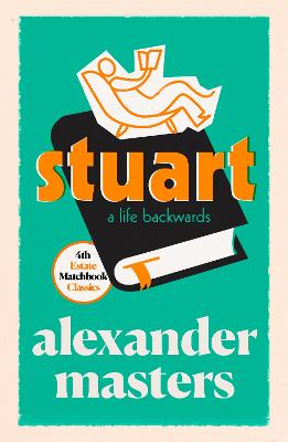 Stuart: A Life Backwards - Masters, Alexander