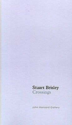 Stuart Brisley: Crossings - Wilson, Andrew, and Harm, Anders, and Foster, Stephen