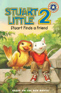 Stuart Little 2: Stuart Finds a Friend - Lakin, Patricia