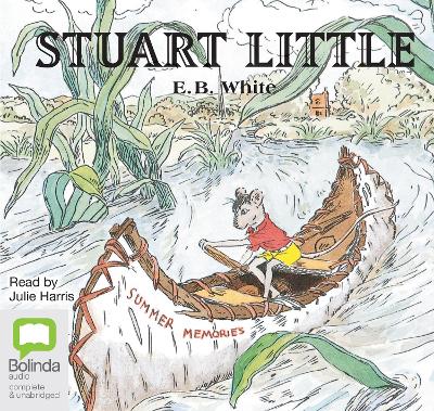 Stuart Little - White, E.B., and Harris, Julie (Read by)