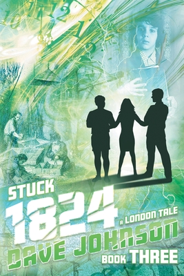 Stuck 1824: A London Tale - Johnson, Dave