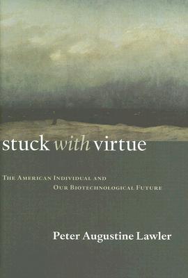 Stuck with Virtue - Lawler, Peter Augustine