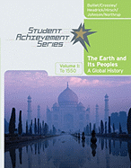 Student Achievement Series: The Earth and Its Peoples: A Global History, Volume I: To 1550