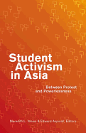 Student Activism in Asia: Between Protest and Powerlessness