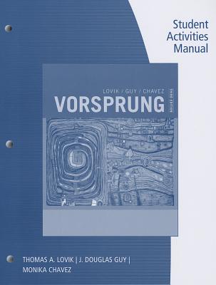 Student Activities Manual for Lovik/Guy/Chavez's Vorsprung: A Communicative Introduction to German Language and Culture, 3rd - Lovik, Thomas A, and Guy, J Douglas, and Chavez, Monika