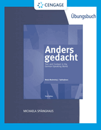 Student Activities Manual for Motyl-Mudretzkyj/Spinghaus' Anders Gedacht: Text and Context in the German-Speaking World, 3rd