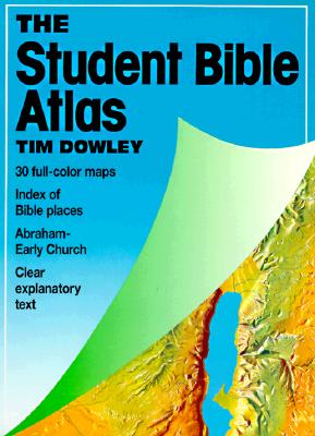 Student Bible Atlas - Dowley, Tim