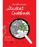 Student Cookbook: An Illustrated Guide for Everyday Essentials