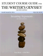 Student Course Guide for the Writer's Odyssey: For Use with Inventing Arguments