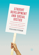 Student Development and Social Justice: Critical Learning, Radical Healing, and Community Engagement