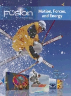 Student Edition Interactive Worktext Grades 6-8 2012: Module I: Motion, Forces, and Energy