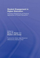 Student Engagement in Higher Education: Theoretical Perspectives and Practical Approaches for Diverse Populations