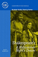 Student Guide to Shakespeare's "A Midsummer Night's Dream"