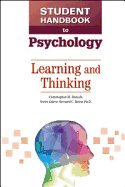 Student Handbook to Psychology: Learning and Thinking - Hakala, Christopher M., and Beins, Bernard C. (Series edited by)