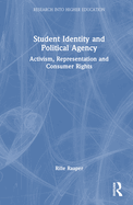 Student Identity and Political Agency: Activism, Representation and Consumer Rights