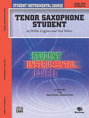 Student Instrumental Course Tenor Saxophone Student: Level II - Coggins, Willis, and Weber, Fred